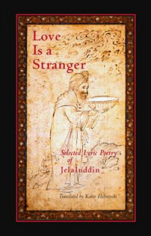 Kniha Love Is a Stranger Jelaluddin Rumi