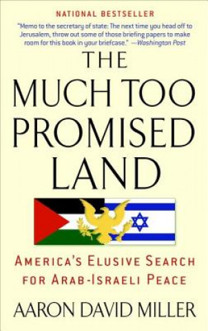 Knjiga Much Too Promised Land Aaron David Miller