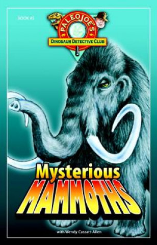 Carte Mysterious Mammoths Wendy Caszatt-Allen