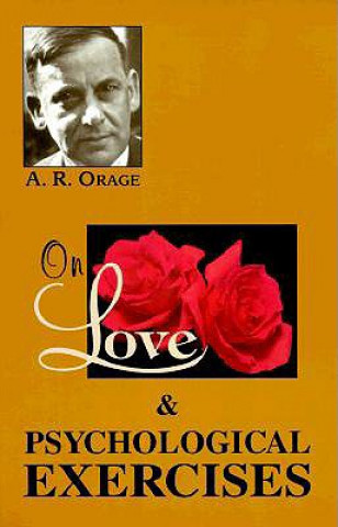 Carte On Love & Psychological Exercises A.R. Orage