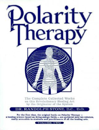 Kniha Polarity Therapy Randolph Stone