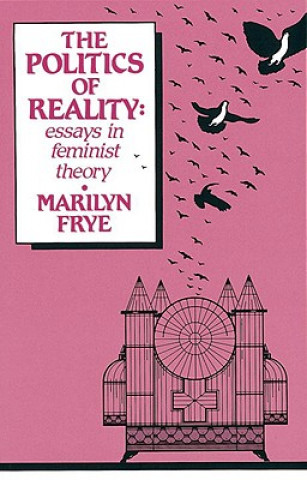 Kniha Politics of Reality Marilyn Frye