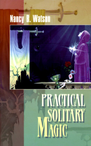 Knjiga Practical Solitary Magic Nancy B. Watson