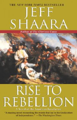 Livre Rise to Rebellion Jeff Shaara