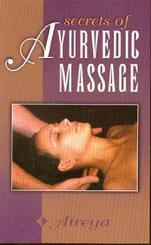 Kniha Secrets of Ayurvedic Massage Atreya
