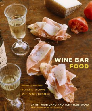 Kniha Wine Bar Food Tony Mantuano