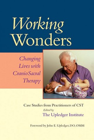 Knjiga Working Wonders John Matthew Upledger