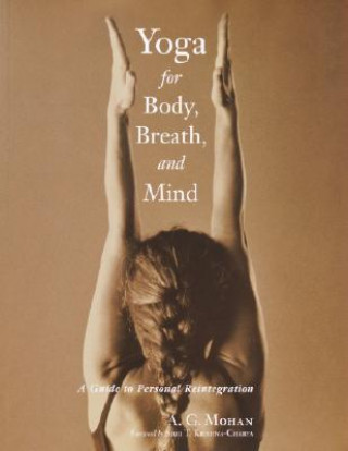 Könyv Yoga for Body, Breath, and Mind A.G. Mohan