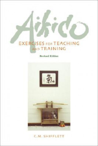 Könyv Aikido Exercises for Teaching and Training C. M. Shifflett