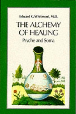 Könyv Alchemy of Healing Edward C. Whitmont