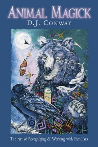 Книга Animal Magick Deanna J. Conway