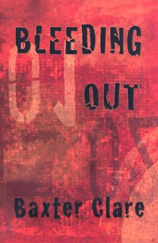 Book Bleeding Out Baxter Clare