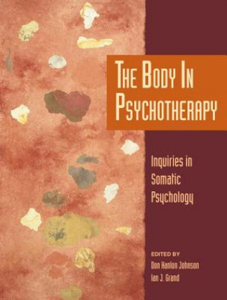 Книга Body in Psychotherapy Don Hanlon Johnson