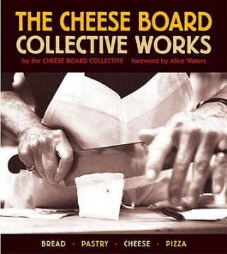 Könyv Cheese Board: Collective Works Alice Waters