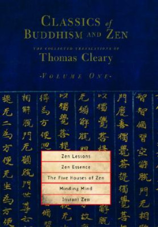 Carte Classics of Buddhism and Zen, Volume One Thomas Cleary