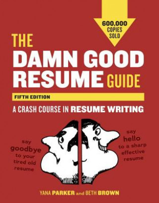 Könyv Damn Good Resume Guide, Fifth Edition Beth Brown