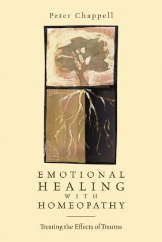 Kniha Emotional Healing with Homoeopathy Peter Chappell