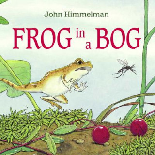 Livre Frog in a Bog John Himmelman