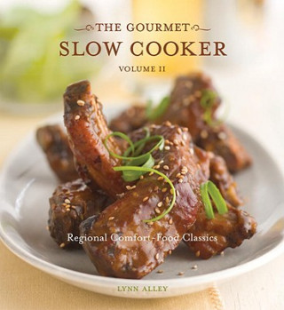 Könyv Gourmet Slow Cooker: Volume II Lynn Alley