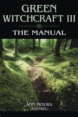 Kniha Green Witchcraft Ann Moura