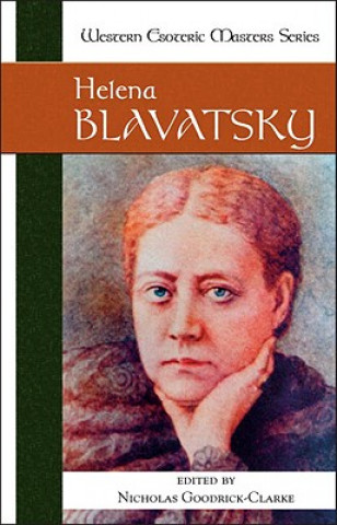 Kniha Helena Blavatsky Nicholas Goodrick-Clarke