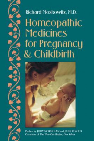 Book Homeopathic Medicines for Pregnancy and Childbirth Richard Moskowitz