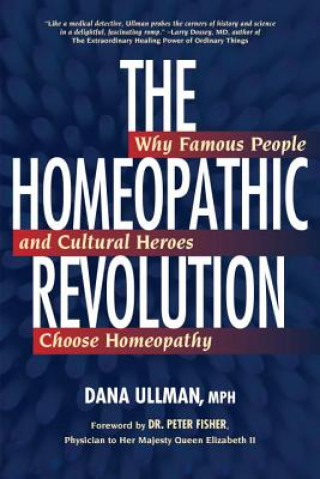 Kniha Homeopathic Revolution Dana Ullman