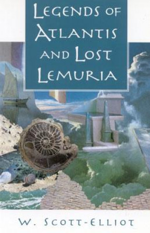 Książka Legends of Atlantis and Lost Lemuria W.Scott Elliot