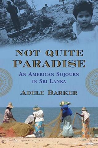Könyv Not Quite Paradise Adele Barker