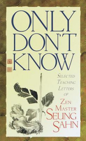 Carte Only Don't Know Zen Master Seung Sahn