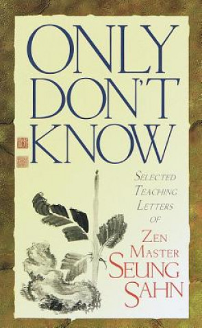 Książka Only Don't Know Zen Master Seung Sahn