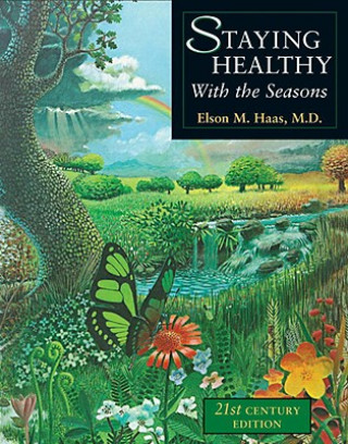 Kniha Staying Healthy with the Seasons Elson M. Haas