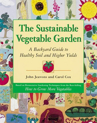 Könyv Sustainable Vegetable Garden Carol Cox
