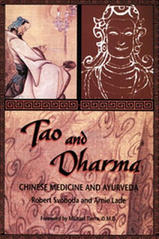 Carte Tao and Dharma Robert E. Svoboda