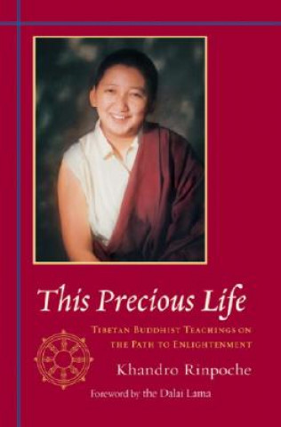 Knjiga This Precious Life Khandro Rinpoche