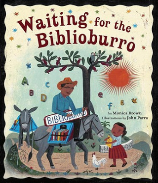 Kniha Waiting for the Biblioburro Monica Brown