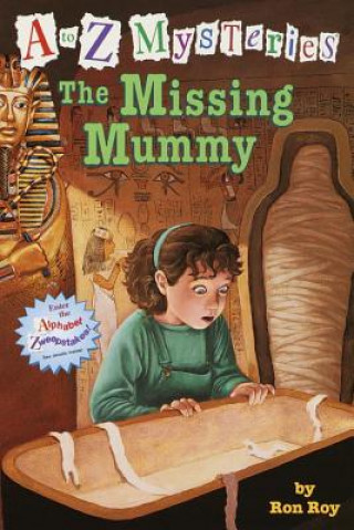 Book to Z Mysteries: The Missing Mummy Ron Roy
