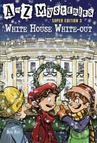 Könyv to Z Mysteries Super Edition 3: White House White-Out Ron Roy