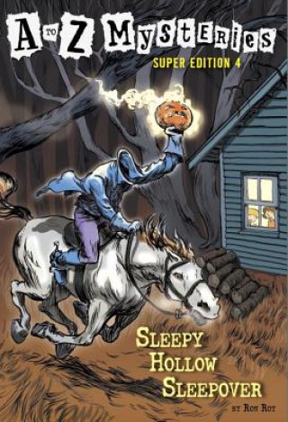 Carte to Z Mysteries Super Edition #4: Sleepy Hollow Sleepover Ron Roy