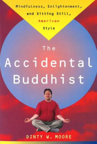 Könyv Accidental Buddhist D. Moore