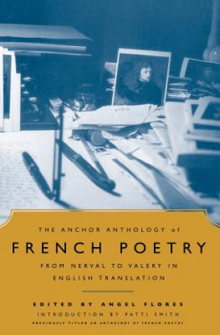 Kniha Anchor Anthology of French Poetry Angel Flores