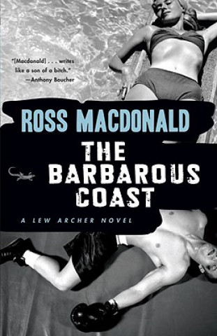Kniha Barbarous Coast Ross Macdonald
