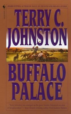 Könyv Buffalo Palace Terry C. Johnston