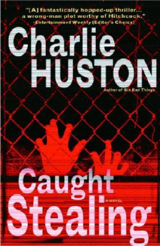 Könyv Caught Stealing Charlie Huston