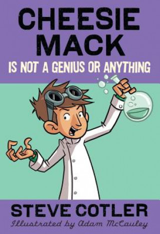 Carte Cheesie Mack Is Not a Genius or Anything Steve Cotler