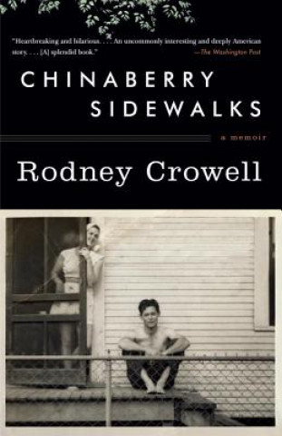 Kniha Chinaberry Sidewalks Rodney Crowell