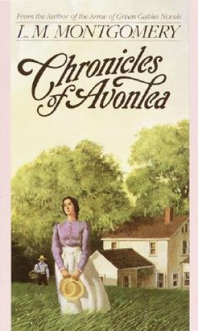 Knjiga Chronicles of Avonlea L M Montgomery