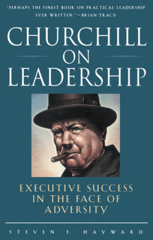 Carte Churchill On Leadership Steven F. Hayward