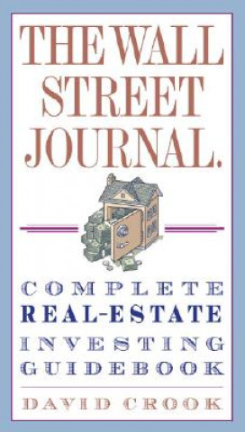 Kniha Wall Street Journal. Complete Real-Estate Investing Guidebook Crook