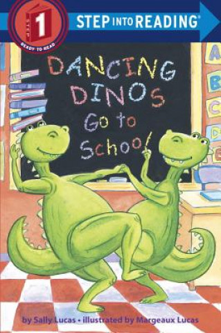 Kniha Dancing Dinos Go to School Sally Lucas